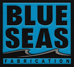 Blue Seas Fabrication